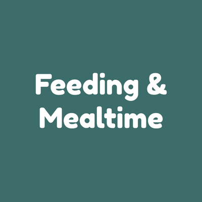 Feeding & Mealtime